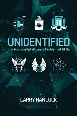 Non identifié : Le problème des OVNIs pour les services de renseignement nationaux - Unidentified: The National Intelligence Problem of UFOs