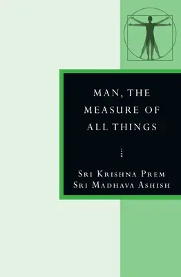 L'homme, mesure de toute chose : Dans les strophes de Dzyan - Man, the Measure of All Things: In the Stanzas of Dzyan