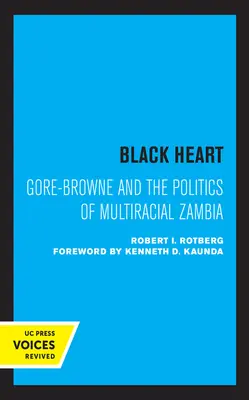 Black Heart, 20 : Gore-Browne et la politique de la Zambie multiraciale - Black Heart, 20: Gore-Browne and the Politics of Multiracial Zambia