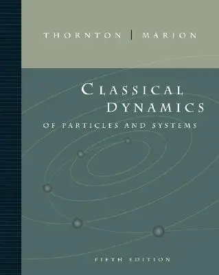 Dynamique classique des particules et des systèmes - Classical Dynamics of Particles and Systems