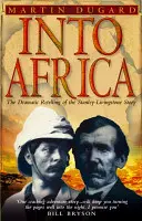 En Afrique - Les aventures épiques de Stanley et Livingstone - Into Africa - The Epic Adventures Of Stanley And Livingstone