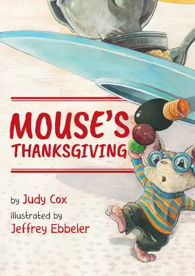 L'action de grâce de la souris - Mouse's Thanksgiving