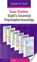 Études de cas : Psychopharmacologie essentielle de Stahl - Case Studies: Stahl's Essential Psychopharmacology