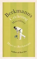 Berkmann's Cricketing Miscellany (en anglais) - Berkmann's Cricketing Miscellany