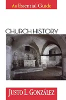 Histoire de l'Eglise : Un guide essentiel - Church History: An Essential Guide