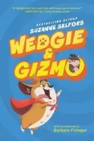 Wedgie et Gizmo - Wedgie & Gizmo