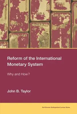 La réforme du système monétaire international : Pourquoi et comment ? - Reform of the International Monetary System: Why and How?