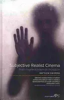 Le cinéma réaliste subjectif : De l'expressionnisme à Inception - Subjective Realist Cinema: From Expressionism to Inception