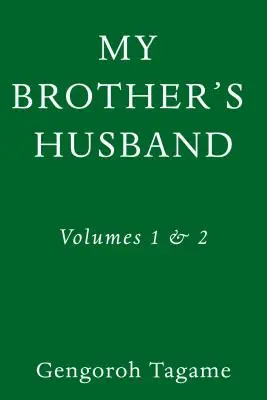 Le mari de mon frère, volumes 1 et 2 - My Brother's Husband, Volumes 1 & 2