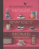 Hummingbird Bakery Home Sweet Home - 100 nouvelles recettes pour des pâtisseries brillantes - Hummingbird Bakery Home Sweet Home - 100 New Recipes for Baking Brilliance