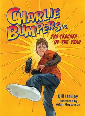 Charlie Bumpers contre le professeur de l'année - Charlie Bumpers vs. the Teacher of the Year