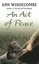 Acte de paix - La suite passionnante d'Un acte de trahison - Act of Peace - The enthralling sequel to An Act of Treachery