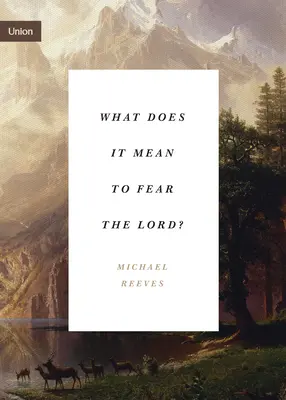 Que signifie craindre le Seigneur ? - What Does It Mean to Fear the Lord?