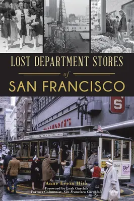 Les grands magasins perdus de San Francisco - Lost Department Stores of San Francisco