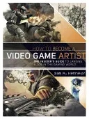 Comment devenir un artiste de jeux vidéo - How to Become a Video Game Artist