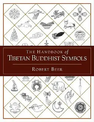 Le manuel des symboles bouddhistes tibétains - The Handbook of Tibetan Buddhist Symbols