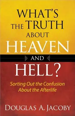 Quelle est la vérité sur le paradis et l'enfer ? - What's the Truth about Heaven and Hell