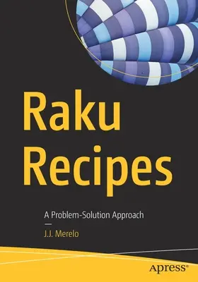 Recettes Raku : Une approche problème-solution - Raku Recipes: A Problem-Solution Approach