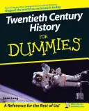 L'histoire du vingtième siècle pour les nuls - Twentieth Century History For Dummies