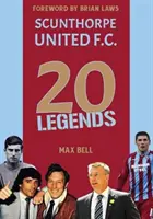 20 légendes : Scunthorpe United - 20 Legends: Scunthorpe United