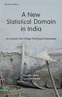 Un nouveau domaine statistique en Inde : Une enquête sur les bases de données des panchayats de village - A New Statistical Domain in India: An Enquiry Into Village Panchayat Databases