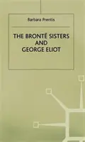 Les sœurs Bronte et George Eliot : Une unité de différence - The Bronte Sisters and George Eliot: A Unity of Difference