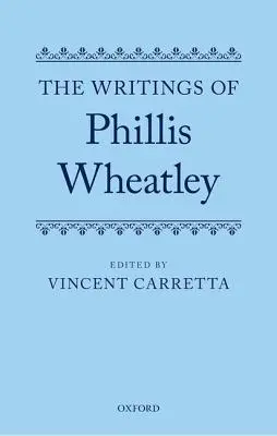 Les écrits de Phillis Wheatley - The Writings of Phillis Wheatley