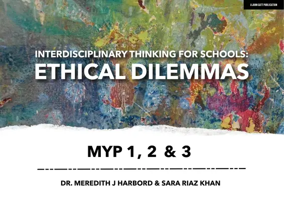 Réflexion interdisciplinaire pour les écoles : Dilemmes éthiques Myp 1, 2 & 3 - Interdisciplinary Thinking for Schools: Ethical Dilemmas Myp 1, 2 & 3