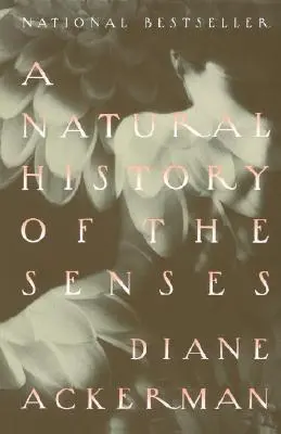 Une histoire naturelle des sens - A Natural History of the Senses