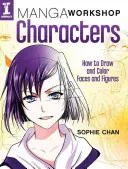 Atelier Manga Personnages : Comment dessiner et colorier les visages et les figures - Manga Workshop Characters: How to Draw and Color Faces and Figures