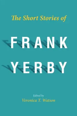 Histoires courtes de Frank Yerby - Short Stories of Frank Yerby