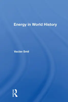 L'énergie dans l'histoire mondiale - Energy in World History