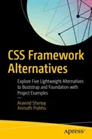 Alternatives au cadre CSS : Explorer cinq alternatives légères à Bootstrap et Foundation avec des exemples de projets - CSS Framework Alternatives: Explore Five Lightweight Alternatives to Bootstrap and Foundation with Project Examples