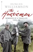 L'homme-cheval : Souvenirs d'un voyageur 1928-58 - The Horsieman: Memories of a Traveller 1928-58