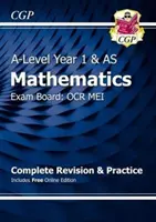 A-Level Maths for OCR MEI : Year 1 & AS Complete Revision & Practice with Online Edition (en anglais) - A-Level Maths for OCR MEI: Year 1 & AS Complete Revision & Practice with Online Edition