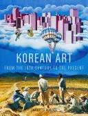 L'art coréen du XIXe siècle à nos jours - Korean Art from the 19th Century to the Present