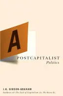 Une politique postcapitaliste - A Postcapitalist Politics