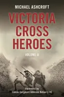 Héros de la Croix de Victoria - Volume 11 - Victoria Cross Heroes - Volume 11