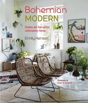 Bohème moderne : des maisons contemporaines créatives et libres d'esprit - Bohemian Modern: Creative and Free-Spirited Contemporary Homes