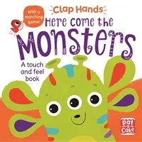 Clap Hands : Here Come the Monsters - Un livre cartonné à toucher et à sentir. - Clap Hands: Here Come the Monsters - A touch-and-feel board book