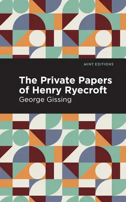 Le journal intime de Henry Ryecroft (Esprios Classics) - The Private Papers of Henry Ryecroft