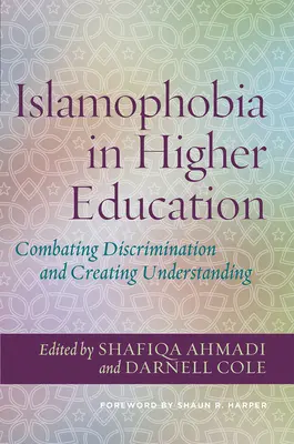 L'islamophobie dans l'enseignement supérieur : Combattre la discrimination et créer la compréhension - Islamophobia in Higher Education: Combating Discrimination and Creating Understanding