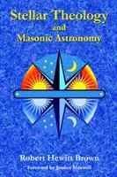 Théologie stellaire et astronomie maçonnique - Stellar Theology and Masonic Astronomy