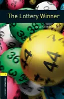 Oxford Bookworms Library : Le gagnant de la loterie : Niveau 1 : Vocabulaire de 400 mots - Oxford Bookworms Library: The Lottery Winner: Level 1: 400-Word Vocabulary