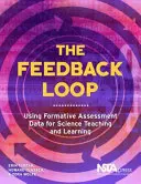 Boucle de rétroaction - Utilisation des données d'évaluation formative pour l'enseignement et l'apprentissage des sciences - Feedback Loop - Using Formative Assessment Data for Science Teaching and Learning