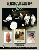 La mode des années folles : Jazz - Roaring '20s Fashions: Jazz