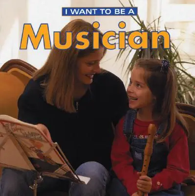 Je veux être musicien - I Want to Be a Musician