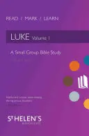 Lire Marc Apprendre : Luc Vol. 1 : Une étude biblique en petit groupe - Read Mark Learn: Luke Vol. 1: A Small Group Bible Study