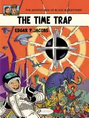Le piège temporel : Blake et Mortimer - The Time Trap: Blake & Mortimer