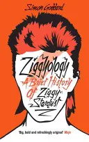 Ziggyologie : Une brève histoire de Ziggy Stardust - Ziggyology: A Brief History of Ziggy Stardust